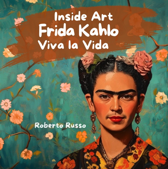 Frida Kahlo. Viva la Vida