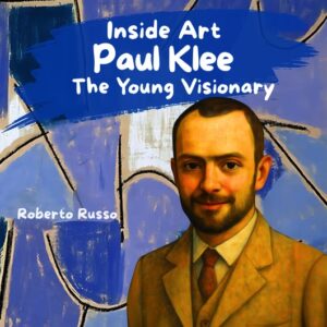 Paul Klee. The Young Visionary