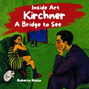 Kirchner. A Bridge to See